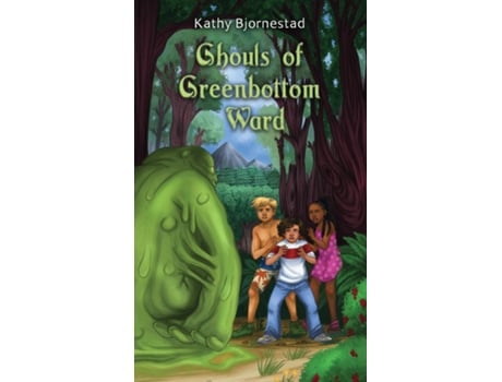 Livro Ghouls of Greenbottom Ward Foundlings of Arkenia de Kathy Bjornestad (Inglês)