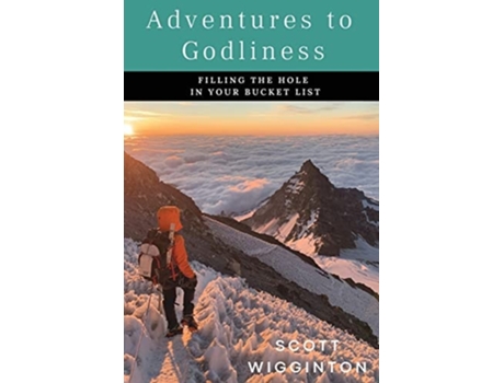 Livro Adventures to Godliness de Scott Wigginton (Inglês)