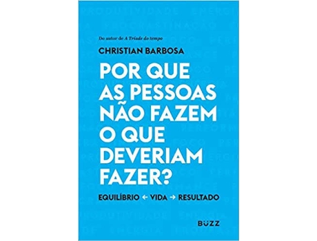 Livro Por Que As Pessoas Não Fazem O Que Deveriam Fazer? de Christian Barbosa (Português-Brasil)