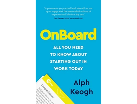 Livro OnBoard All you need to know about starting out in work today de Alph Keogh (Inglês)