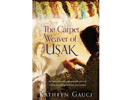 Livro The Carpet Weaver of Usak Kathryn Gauci (Inglês)