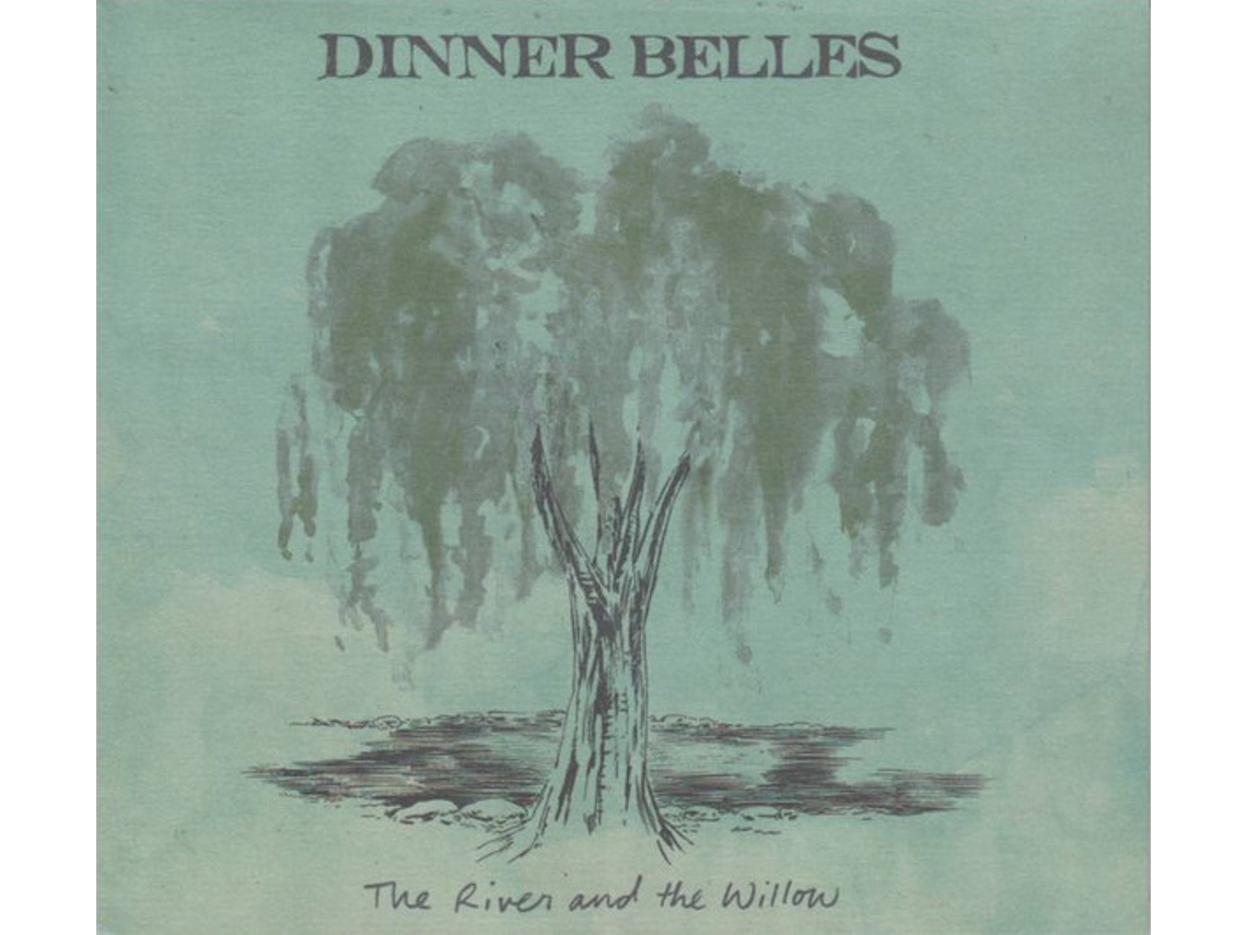 CD Dinner Belles - The River And The Willow
