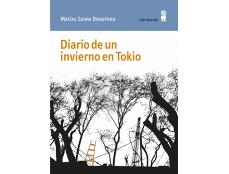 Livro Diario De Un Invierno En Tokio de Matías Serra Bradford (Espanhol)