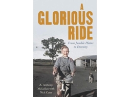 Livro a glorious ride de tony mclellan,nick cater (inglês)