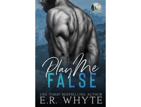 Livro Play Me False A Small Town Romantic Suspense Novel de E R Whyte (Inglês)