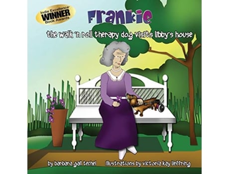 Livro Frankie the Walk N Roll Therapy Dog Visits Libbys House de Barbara Gail Techel (Inglês)