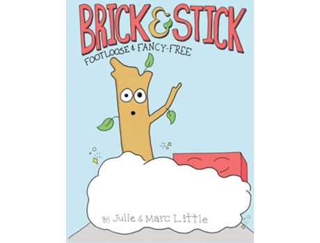 Livro Brick Amp Stick Footloose Amp Fancy-free De Julie Little (inglês)