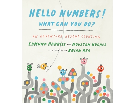 Livro Hello Numbers! What Can You Do? de Edmund Harriss e Houston Hughes (Inglês - Capa Dura)