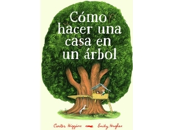 Livro Cómo hacer una casa en un árbol de Carter Higgings (Espanhol - Capa Dura)