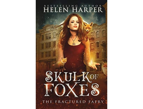 Livro Skulk of Foxes The Fractured Faery de Helen Harper (Inglês)
