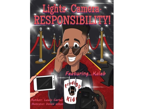 Livro Lights. Camera. Responsibility! Featuring...Kaleb de Lewis Carter (Inglês)