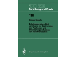 Livro Entwicklung Eines Messverfahrens Zur Bestimmung Des Positionier- Und Orientierungsverhaltens Von Industrierobotern De Günter Schiele (alemão)
