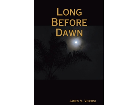 Livro Long Before Dawn De James V Viscosi (inglês)