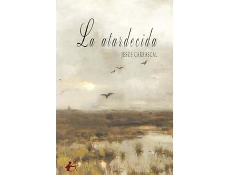 Livro La Atardecida de Jesús Carrascal (Espanhol)