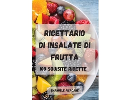 Livro Ricettario Di Insalate Di Frutta De Emanuele Pisacane (italiano)