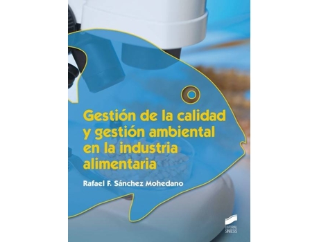 Livro Gestión De La Calidad Y Gestión Ambiental En La Industria Alimentaria de Rafael Sánchez Mohedano