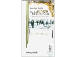 Livro En La Jungla De Lo Social Reflexiones Y Oficio De Sociã³Logo de Juan José Castillo (Espanhol)