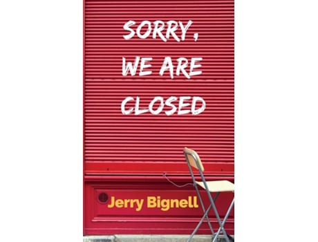 Livro Sorry, We Are Closed Poetry During The Pandemic De Jerry Bignell (inglês)