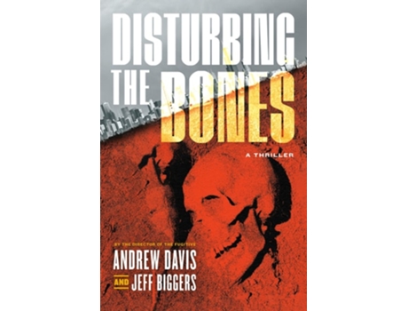 Livro Disturbing the Bones de Andrew Davis e Jeff Biggers (Inglês - Capa Dura)