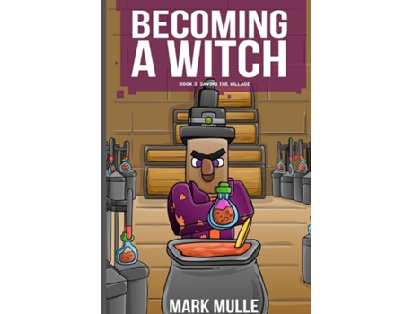 Livro Becoming a Witch Book 3 Saving the Village de Mark Mulle (Inglês)