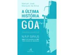Livro A Última História De Goa 2.ª Ed. Revista E Aumentada De N.R.P. Sirius. Índia 18 De Dezembro De 1961 de Manuel José Marques da Silva (Português)