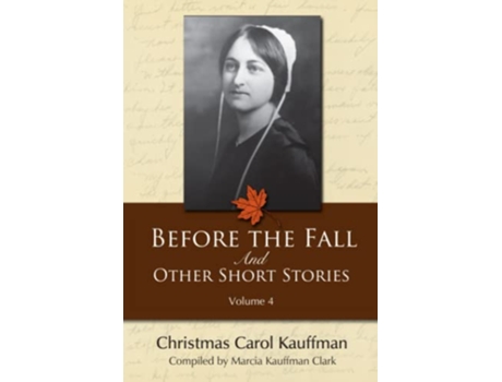 Livro Before the Fall And Other Short Stories Carol Kauffman Short Stories Series de Christmas Carol Kauffman e Marcia Kauffman Clark (Inglês)