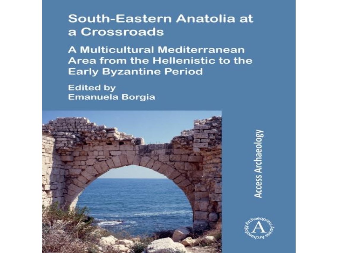 Livro South-Eastern Anatolia at a Crossroads de Archaeopress Books (Inglês)