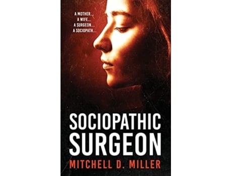 Livro Sociopathic Surgeon De Mitchell D Miller (inglês)
