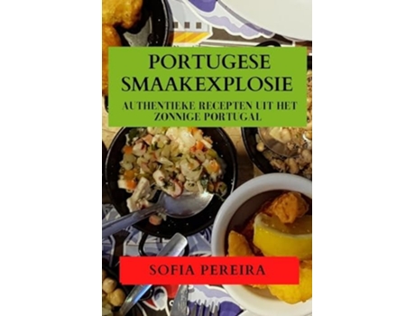 Livro Portugese Smaakexplosie Authentieke Recepten uit Het Zonnige Portugal de Sofia Ferreira (Holandês)