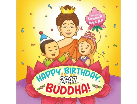 Livro Happy Birthday, Buddha! De Christine H Huynh Md (inglês)