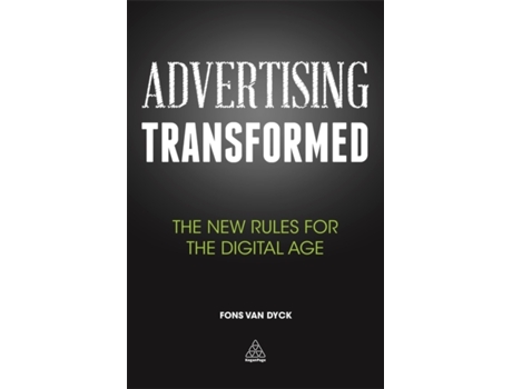 Livro Advertising Transformed: The New Rules for the Digital Age Fons Van Dyck (Inglês)
