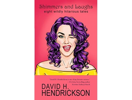 Livro Shimmers and Laughs Eight Wildly Hilarious Tales de David H Hendrickson (Inglês)