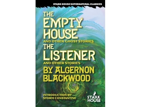 Livro The Empty House And Other Ghost Stories / The Listener And Other Stories De Algernon Blackwood (inglês)