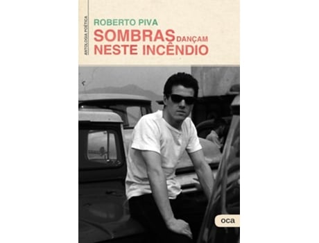 Livro Sombras Dançam Neste Incêndio de Roberto Piva (Português)