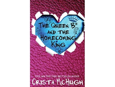 Livro The Queen B and the Homecoming King de Crista Mchugh (Inglês)