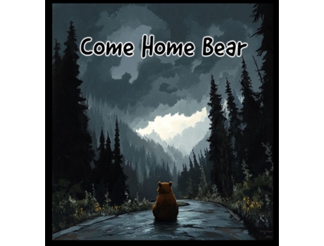 Livro Come Home Bear de Tommy Watkins (Inglês)