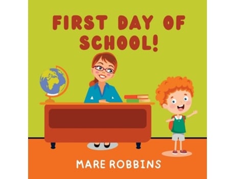 Livro First Day of School de Mare Robbins (Inglês)