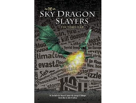 Livro The Sky Dragon Slayers Victory Lap de George Chilingar Derek Alker (Inglês)