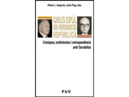 Livro Carles Esplà, un periodista republicà cròniques, conferències i correspondència amb Tarradellas de Literary Editor Pedro L Angosto e Literary Editor Julia Puig Añón (Espanhol)