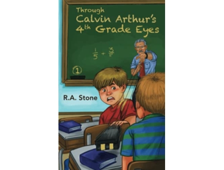 Livro Through Calvin Arthurs 4th Grade Eyes de RA Stone (Inglês)