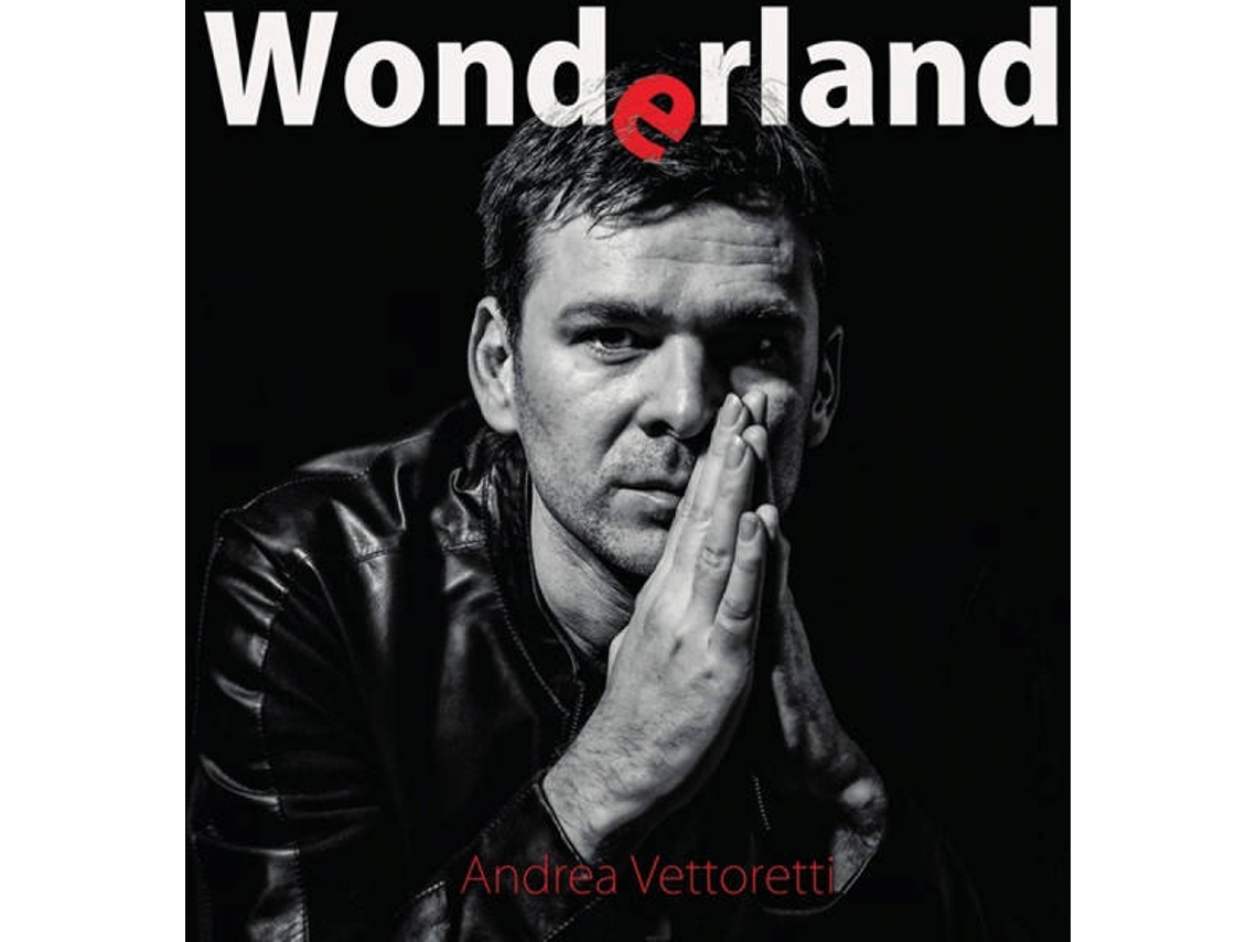 Vinil Andrea Vettoretti - Wonderland (1CDs)