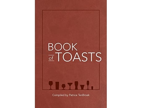 Livro Book of Toasts de Patrice Tenbroek (Inglês)