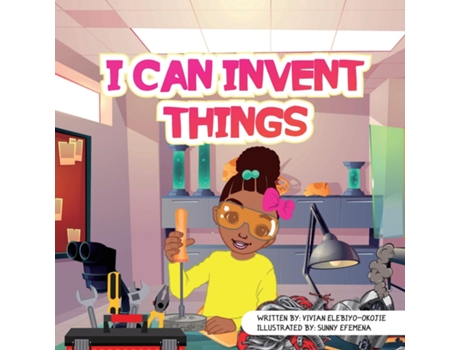 Livro I Can Invent Things De Vivian Elebiyo-okojie (inglês)