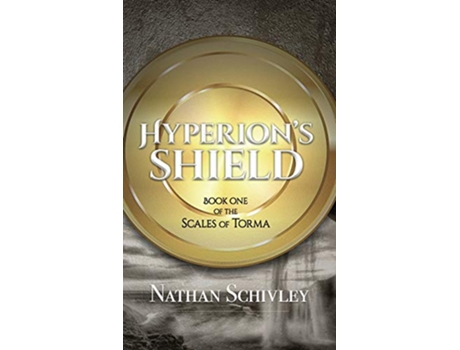 Livro Hyperions Shield Book One of the Scales of Torma de Nathan Schivley (Inglês)