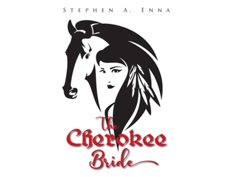 Livro The Cherokee Bride De Stephen A Enna (inglês)