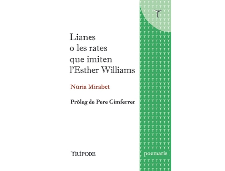 Livro Lianes O Les Rates Que Imiten LEsther Williams de Núria Mirabet (Catalão)