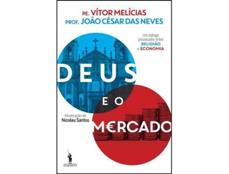 Livro Deus e o Mercado de Vítor Melícias, João César das Neves e Nicolau Santos