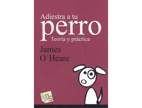 Livro Adiestra A Tu Perro de James O´Heare