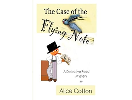 Livro The Case of the Flying Note A Detective Mystery Detective Reed Mysteries de Alice Cotton (Inglês)