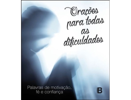 Orações para Todas as Dificuldades